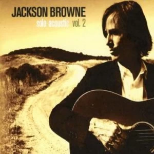 image of Solo Acoustic Vol 2 by Jackson Browne CD Album