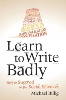 Image of Learn to Write Badly : How to Succeed in the Social Sciences
