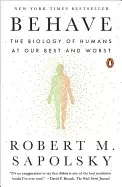Image of behave the biology of humans at our best and worst