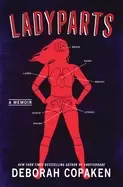 Image of ladyparts a memoir