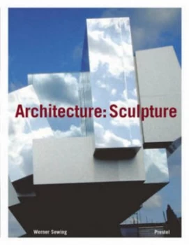 Image of Architecture - Sculpture by Werner Sewing and Erik Wegerhoff Hardback
