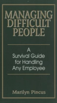 Image of Managing Difficult People by Marilyn Pincus Paperback