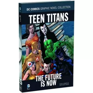 Image of DC Comics Graphic Novel Collection Teen Titans The Future is Now