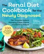 Image of renal diet cookbook for the newly diagnosed the complete guide to managing