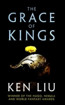 Image of The Grace of Kings by Ken Liu Hardback