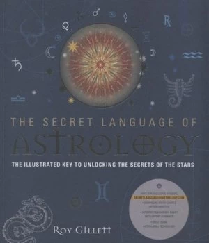 Image of The Secret Language of Astrology by Roy Gillett Book