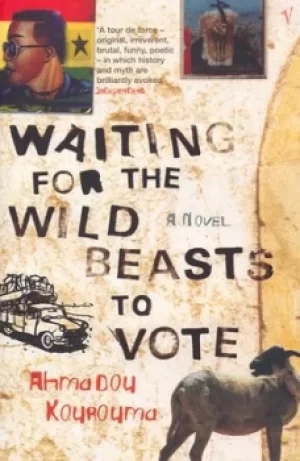 Image of Waiting for the wild beasts to vote by Ahmadou Kourouma