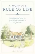 Image of mothers rule of life how to bring order to your home and peace to your soul