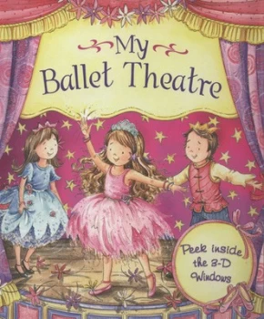 Image of My Ballet Theatre by Nicola Baxter Hardback