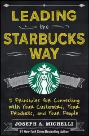 Image of Leading the Starbucks way by Joseph A Michelli