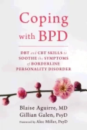 Image of coping with bpd dbt and cbt skills to soothe the symptoms of borderline per