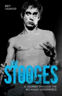 Image of The Stooges : Head on: A Journey Through the Michigan Underground