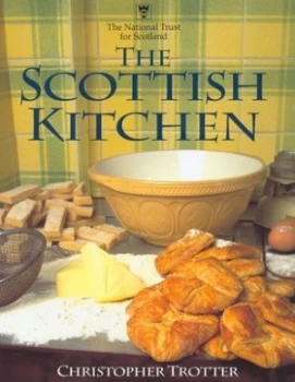 Image of The Scottish Kitchen by Christopher Trotter and National Trust for Scotland Hardback