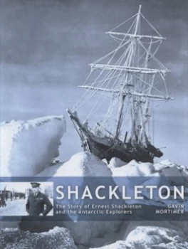 Image of Shackleton by Gavin Mortimer Hardback