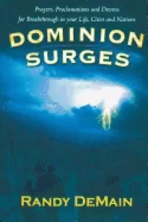 Image of dominion surges prayers proclamations and decrees for breakthrough in your