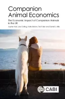 Image of Companion Animal Economics : The Economic Impact of Companion Animals in the UK