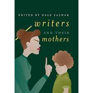 Image of Writers and Their Mothers Hardback 2018