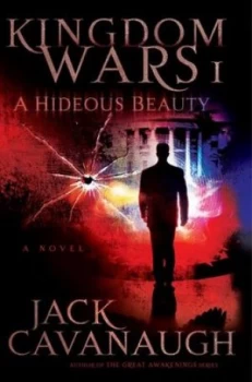 Image of A Hideous Beauty by Jack Cavanaugh Book