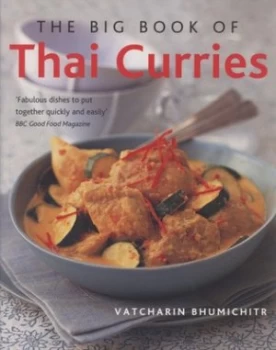 Image of The Big Book of Thai Curries by Vatcharin Bhumichitr and Martin Brigdale and Somchai Phongphaisarnkit Paperback