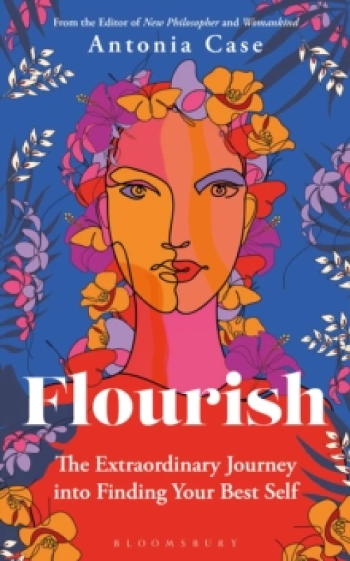 Image of flourish the extraordinary journey into finding your best self 9781472979711