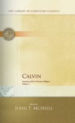 Image of Institutes of the Christian religion by John T. McNeill
