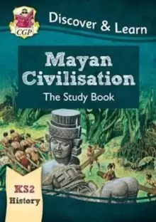 Image of KS2 Discover & Learn: History - Mayan Civilisation Study Book
