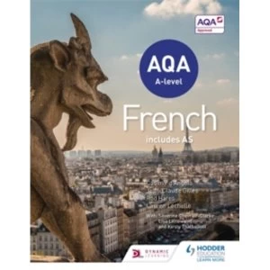 Image of AQA A-level French (includes AS) by Lisa Littlewood, Lauren Lechelle, Jean-Claude Gilles, Severine Chevrier-Clarke, Kirsty...