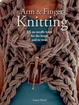 Image of Arm and Finger Knitting by Laura Strutt Paperback
