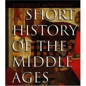 Image of A Short History of the Middle Ages by Barbara H Rosenwein Paperback
