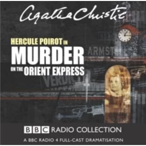 Image of Murder On The Orient Express : A BBC Radio 4 Full-Cast Dramatisation