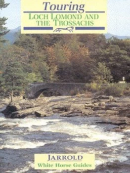 Image of Touring Loch Lomond and the Trossachs by Jim Titchmarsh and Allan Blacknall and Irene Blacknall and Alan Titchmarsh Book