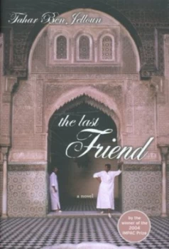 Image of The Last Friend by Tahar Ben Jelloun Hardback