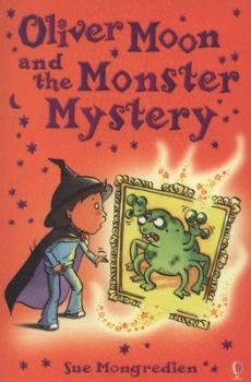 Image of Oliver Moon and the Monster Mystery by Sue Mongredien and Jan Mccafferty Paperback