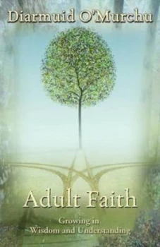 Image of Adult Faith by Diarmuid Murch Paperback