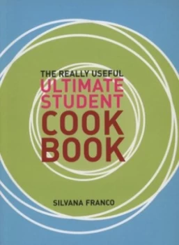 Image of The Really Useful Ultimate Student Cookbook by Silvana Franco Paperback