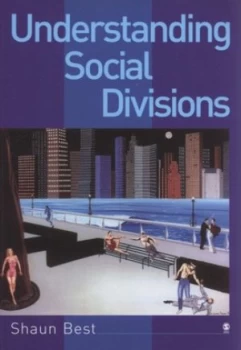 Image of Understanding Social Divisions by Shaun Best Paperback