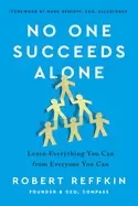 Image of no one succeeds alone learn everything you can from everyone you can
