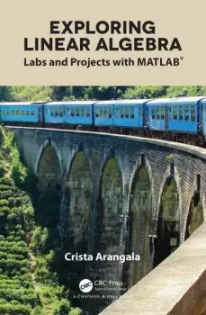 Image of Exploring Linear AlgebraLabs and Projects with MATLAB