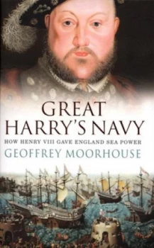 Image of Great Harrys Navy by Geoffrey Moorhouse Book