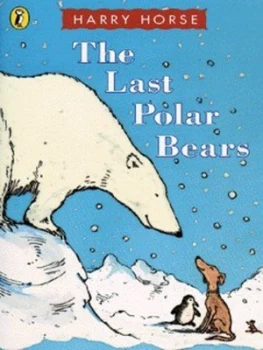 Image of The Last Polar Bears by Harry Horse Paperback