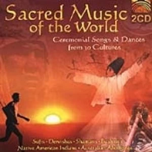 image of Sacred Music Of The World Ceremonial Songs & Dances From 30 Cultures CD