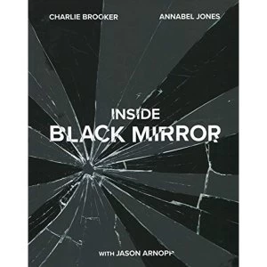 Image of Inside Black Mirror The Illustrated Oral History Hardback 2018