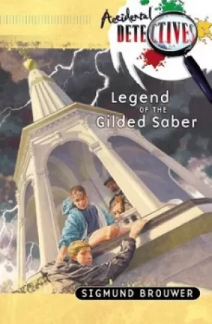 Image of Legend of the gilded saber by Sigmund Brouwer