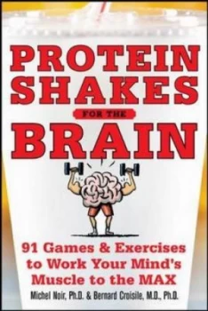Image of Protein Shakes for the Brain by Michel Noir Paperback