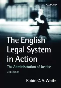 Image of The English Legal System in Action by Robin White