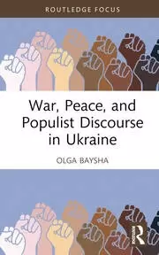 Image of War Peace and Populist Discourse in Ukraine