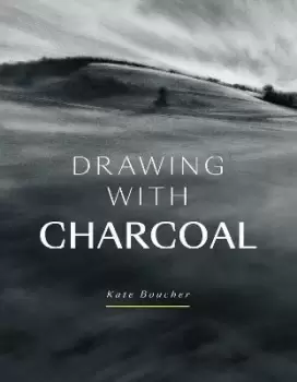 Image of Drawing with Charcoal by Kate Boucher