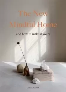 Image of The New Mindful Home : And how to make it yours