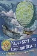 Image of nadya skylung and the cloudship rescue seymour jeff and helquist brett
