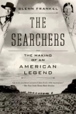 Image of searchers the making of an american legend
